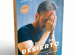 “Desde mi desierto”.  Portada del libro escrito por Juan Pablo García Chávez. CORTESÍA
